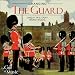 Changing the Guard: Great Military Band Music