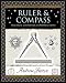 Ruler
and
Compass:
Practical
Geometric
Constructions
(Wooden
Books)