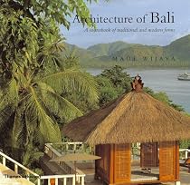 Architecture of Bali: A Sourcebook of Traditional and Modern Forms