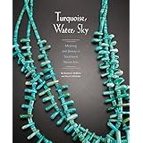 turquoise water sky meaning and beauty in southwest native arts