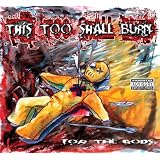 FOR THE GODS : THIS TOO SHALL BURN
