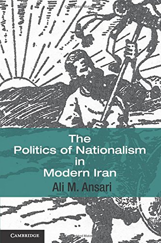 the politics of nationalism in modern iran cambridge middle east studies