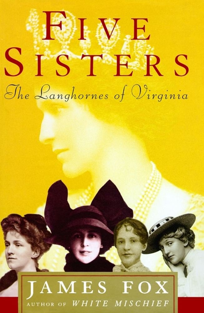 Five Sisters: The Langhornes of Virginia: James Fox: 9780743200424 ...
