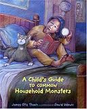 A Child's Guide To Common Household Monsters
