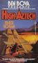 High Aztech (Ben Bova Presents)