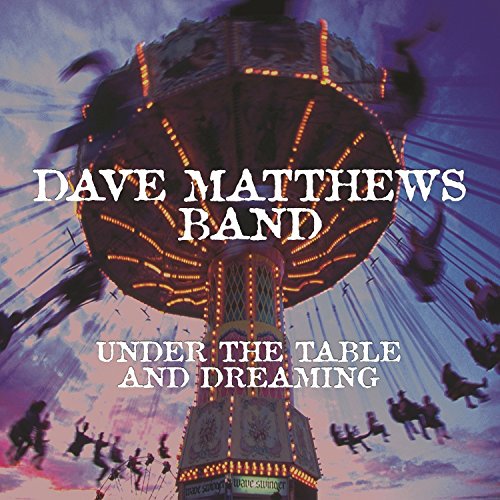 Dave Matthews - Under the Table & Dreaming - Zortam Music