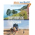 Transsibirische Eisenbahn: Durch die russische Taiga zum Pazifik
