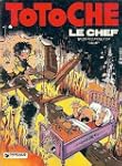 Totoche, tome 9 : Le Chef