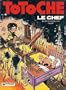 Totoche, tome 9 : Le Chef