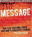 The Message: 100 Life Lessons from Hip-Hop's Greatest Songs