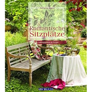 Romantische Sitzplätze: Lieblingsplätze im Garten