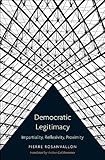 Democratic legitimacy : impartiality, reflexivity, proximity