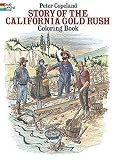 Story of the California Gold Rush Coloring Book (Dover History Coloring Book) by Peter F. Copeland (1988) Paperback