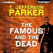 The Famous and the Dead: Charlie Hood, Book 6 | [T. Jefferson Parker]
