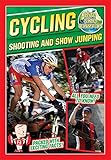 Cycling, shooting and showjumping