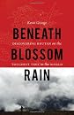 Beneath Blossom Rain: Discovering Bhutan on the Toughest Trek in the World (Outdoor Lives)