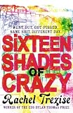 Sixteen shades of crazy