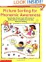 Picture Sorting For Phonemic Awareness: Reproducible Picture Cards With Hands-On Sorting Games & Activities That Get Kids Ready for Reading