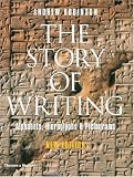 The Story of Writing: With over 350 Illustrations, 50 in Color