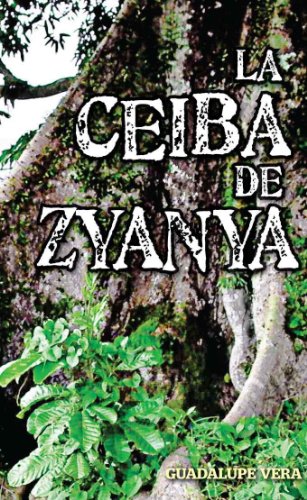 LA CEIBA DE ZYANYA (Spanish Edition)