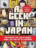 61qQUayM3IL. SL160  A Geek in Japan: Discovering the Land of Manga, Anime, Zen, and the Tea Ceremony