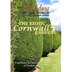Gardens of the World THE EXOTIC GARDENS OF CORNWALL by 