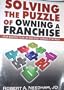 Solving the Puzzle of Owning a Franchise: Stop Renting Your Life and Start Owning It Instead!