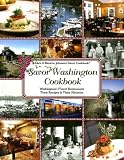 Savor Washington Cookbook: Washington's Finest Restaurants Their Recipes & Their Histories (Savor Cookbook) (Chuck & Blanche Johnson's Savor Cookbook) Blanche Johnson, Chuck Johnson