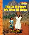 This Is the Way We Help at Home (Scholastic News Nonfiction Readers: Kids Like Me (Paperback))