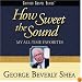 How Sweet the Sound: My All-Time Favorites