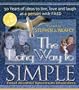 The Long Way to Simple - 50 years of Living, Loving and Laughing as a Person with FASD (Mom's Choice Awards Recipient)
