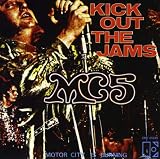 Kick Out the Jams/Motor City Is Burning [7" VINYL]
