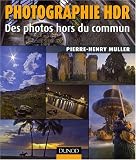 Photographie Hdr : des photos hors du commun