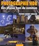 photographie hdr: Des photos hors du commun