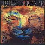 Peacemake/Dubsquad-All One