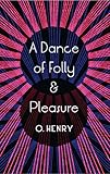 A dance of folly and pleasure : stories