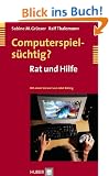 Computerspiels�chtig? Rat und Hilfe f�r Eltern