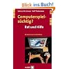 Computerspiels�chtig? Rat und Hilfe f�r Eltern