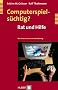 Computerspiels�chtig? Rat und Hilfe f�r Eltern