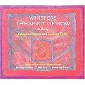 Whispers--the Spirit of Now (Affirmational Soundtracks for Positive Learning) (Unabridged) (Compact Disc)