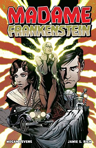 Madame Frankenstein, by Jamie S. Rich