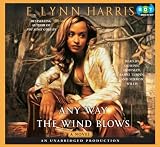 Any Way The Wind Blows (Unabridged)