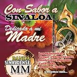 Con Sabor a Sinaloa...Dedicado a Mi Madre