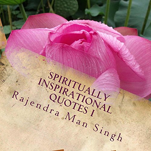Spiritually Inspirational Quotes I: Love, Peace, and Happiness