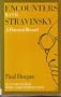 Encounters with Stravinsky: A Personal Record