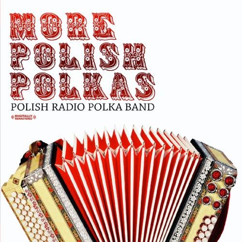More Polish Polkas (Digitally Remastered)