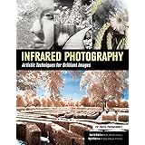 infrared photography artistic techniques for brilliant images