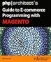 php/architect's Guide to E-Commerce Programming with Magento