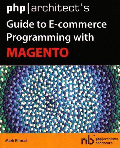 php|architect's Guide to E-Commerce Programming with Magento