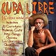 Cuba Libre - 16 great Cuban songs